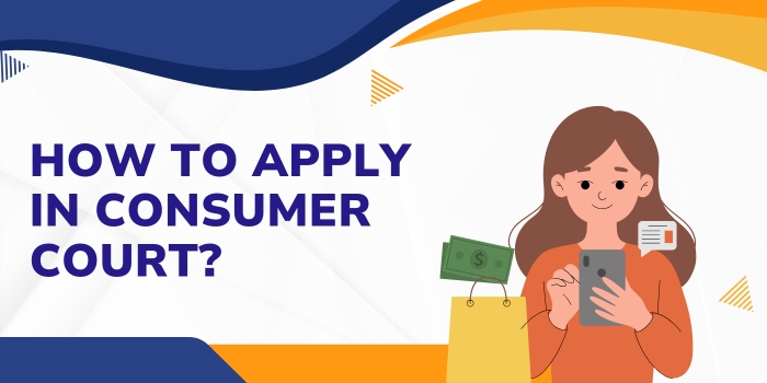 Apply in Consumer Court